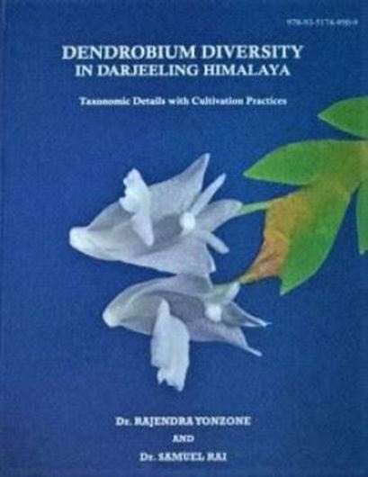 Dendrobium Diversity in Darjeeling Himalaya. 2019. (Reprint 2023). illus. (col.). III, 150 p. gr8vo. Hardcover.