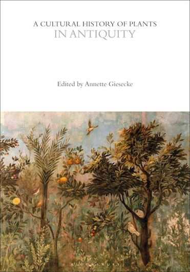 A Cultural History of Plants in Antiquity. 2023. (Cultural Histories Series). illus. (b/w). 288 p. gr8vo. Hardcover.