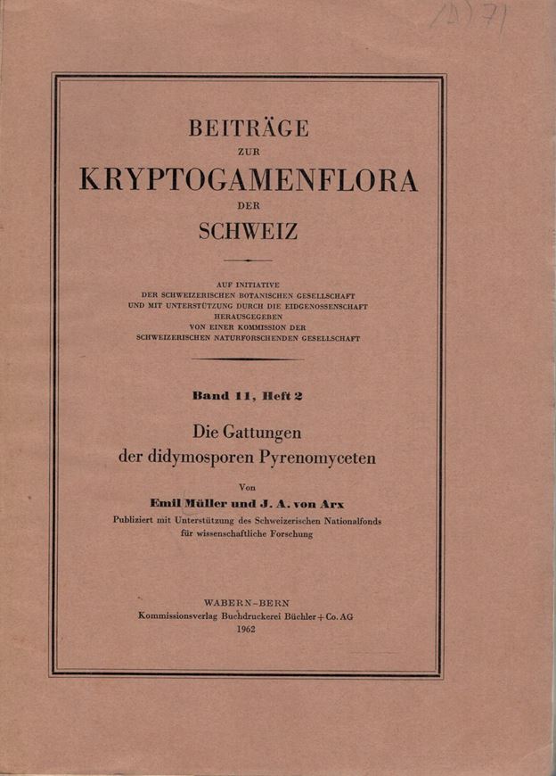 Die Gattungen der didymosporen Pyrenomyceten. 1962. (Beitr. zur Kryptogamenflora der Schweiz, XI:2). 323 Fig. 922 S. gr8vo. Broschiert.