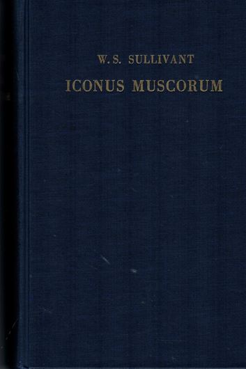 Icones Muscorum or figures and descriptions of most of those mosses peculiar to Eastern North America,which have not been heretofore figured. 1874. 129 plates. 216 p. -With supplement. 1874. 81 plates.109 p. Reprint. Bound in 2 volumes. Cloth.