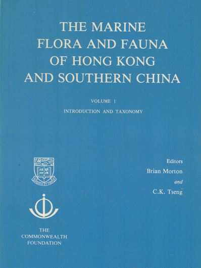 Proceedings of the First International Marine Biological Workshop: The Marine Flora and Fauna of Hong Kong and Southern China, Hong Kong, 18 April - 10 May, 1980. 2 vols. 1982. illus. VIII, 993 p. gr8vo. Paper bd.