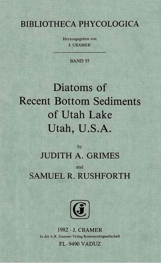 Diatoms of Recent Bottom Sediments of Utah Lake,Utah, USA.1982.(Bibl.Phycolog.55). 62 pls.179 p. Paper bd. (ISBN 978-3-7682-1310-3)