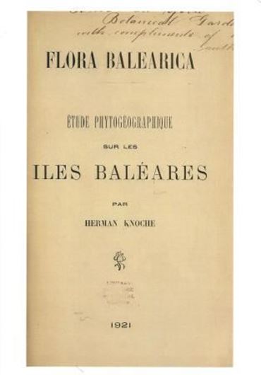 Flora Balearica. Etude Phytogéographique sur les Iles Baléares. 3 vols text & maps. 1921 - 1923. 1545 p. gr8vo. Paper bd.- Undated reprint (2013).