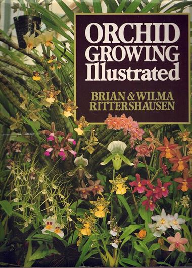 Orchid Growing Illustrated. 1985. many coloured and black & white photos. 159 p. Lex8vo. Cloth.