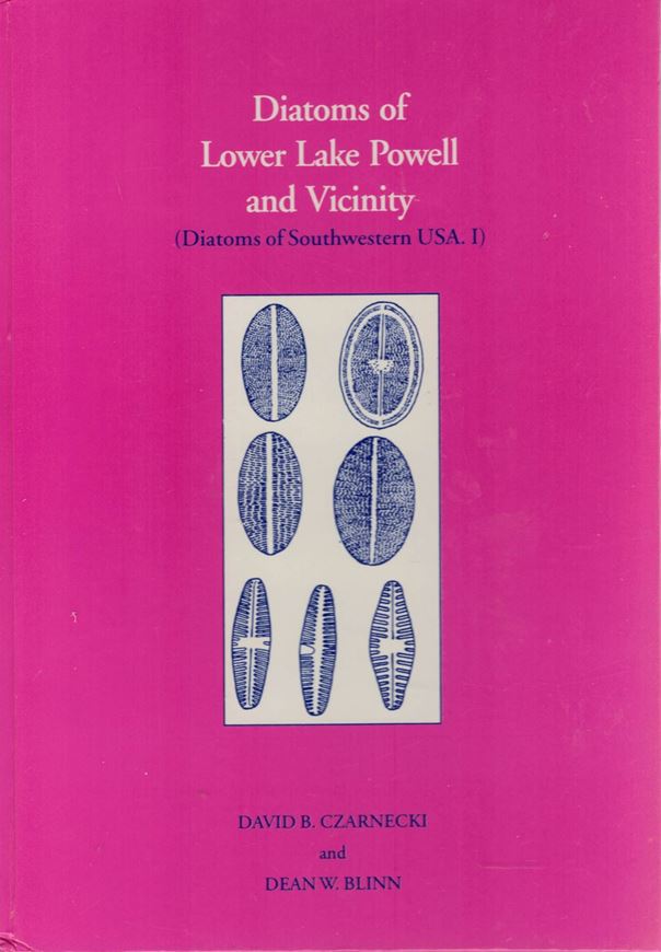 Diatoms of Lower Lake Powell and Vicinity. (Diatoms of Southwestern USA,1). 1977. (Bibl.Phycol.,28). 20 pls. 119 p. gr8vo. Hardcover. - Reprint 2006.