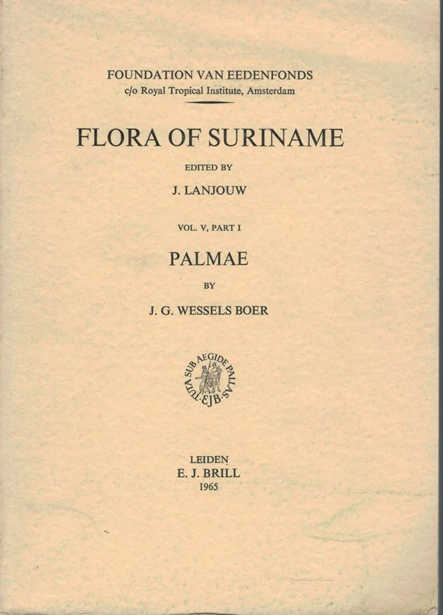 Palmae. 1965. (Flora of Suriname, Vol. V:1). 18 plates. 172 p. gr8vo. Paper bd.