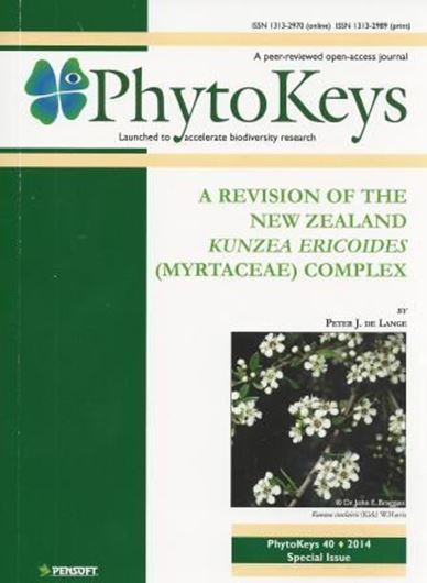 A Revision of the New Zaland Kunzea Ericoides (Myrtaceae) Complex. 2014. (Phytokeys, 40). illus. 185 p. Paper bd.