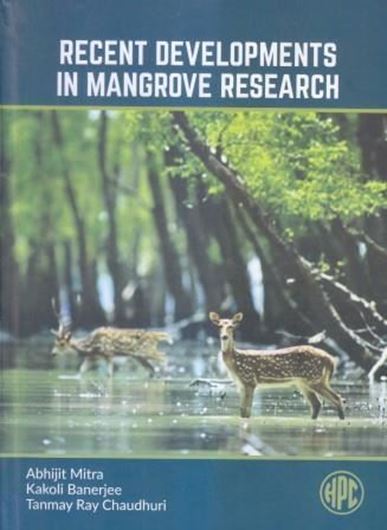 Recent developments in mangrove research: works based on cutting - edge research and ground realities of the Indian ecosystem. 2017. illus. X, 346 p. Hardcover.