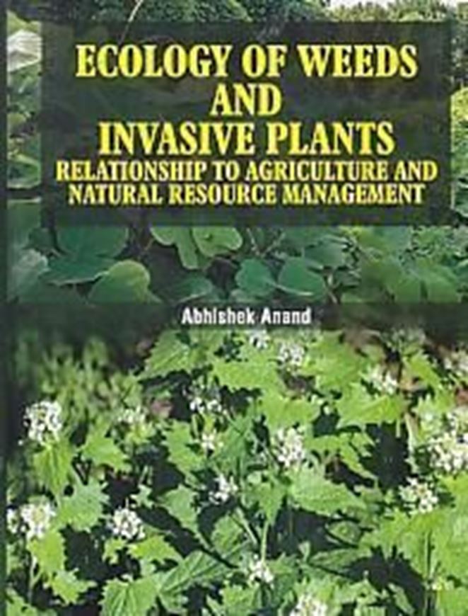 Ecology of weeds and invasive plants: relationship to agriculture and natural resources management. 2017. illus. 290 p. gr8vo. Hardcover.