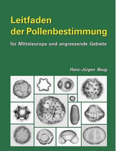 Leitfaden der Pollenbestimmung für Mitteleuropa und angrenzende Gebiete. 2te rev. Aufl. 2006. 29 Fig. 12 Tab. 120 Tafeln. 542 S.  4to. Hardcover.