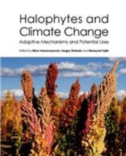 Halophytes and Climate Change. Adaptive Mechanisms and Potential Uses. 2019. Hardcover.