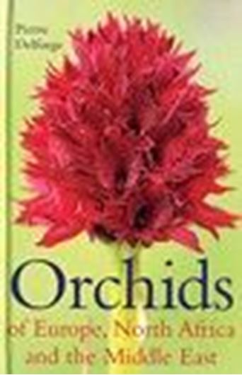Orchids of Europe, North Africa and the Middle East. Third edition. 2006. 1270 col. photogr. 640 p. gr8vo. Hardcover.