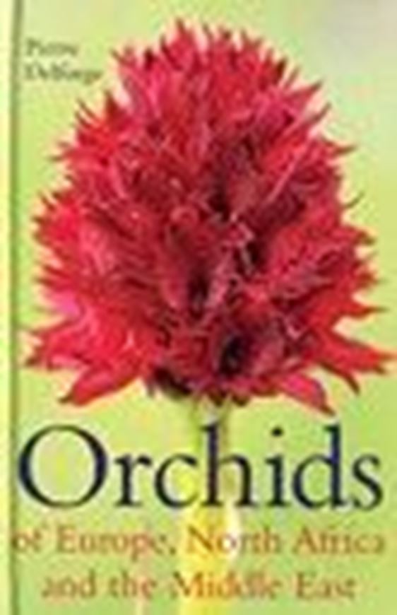 Orchids of Europe, North Africa and the Middle East. Third edition. 2006. 1270 col. photogr. 640 p. gr8vo. Hardcover.