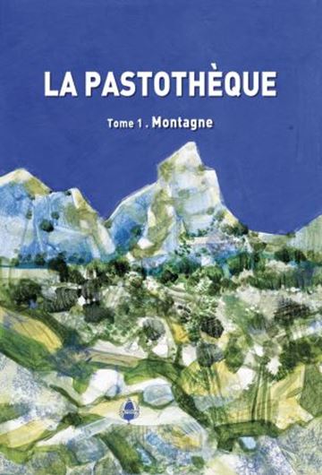 La Pastothèque. Volume 1: Montagne. 2023. illus. (col.). 508 p. gr8vo. Paper bd.- In French.