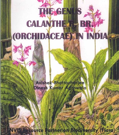 The genus Calanthe R.Br. (Orchidaceae) in India. 2020. illus. (col.). 154 p. Hardcover.