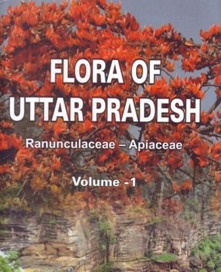 Volume 1: Singh, K. P., K. K. Khanna, G. P. Sinha (eds.):  Ranunculaceae - Apiaceae. 2016.(Flora of India. Series 2: State Flora).  20 col. pls. 190 pls. of line drawings. XI, 674 p. gr8vo. Hardcover.