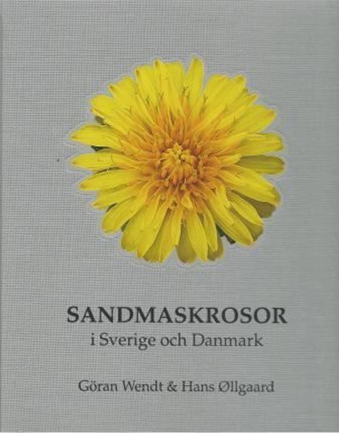 Sandmaskrosor i Sverige och Danmark. 2015. illus. 304 p. Hardcover.-In Swedish.