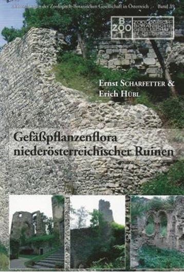 Gefäßpflanzenflora niederösterreichischer Ruinen. 2013. (Abh. Zool.-Bot. Ges. Östereich,39).  illus. 187 S. Kartonniert.