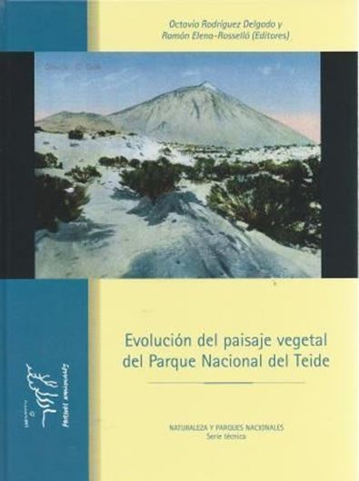  Evolucion del Paisaje Vegetal del Parque Nacional del Teide. 2005. (Naturaleza y Parques Nacionales, Serie tecnica). illus. 364 p. gr8vo. Hardcover. - In Spanish.