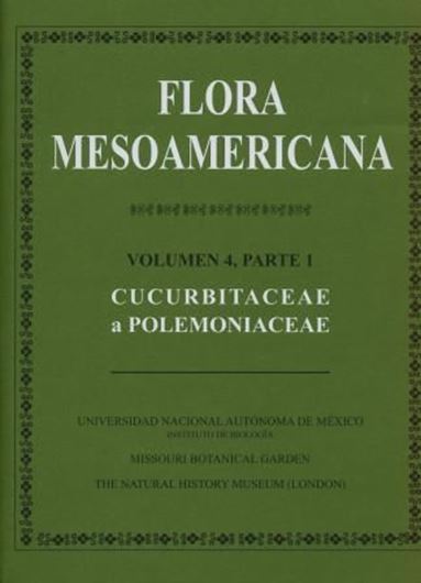 Volume 04:1: Cucurbitaceae - Polemoniaceae. 2010. XVI, 855 p. 4to. Hardcover.