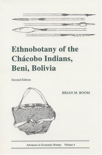 Ethnobotany of the Chacobo Indians, Beni, Bolivia. 2nd. ed. 1999. (Adv. in economic Botany,4). 5 tabs. 14 figs. 74 p. gr8vo. Paper bd.