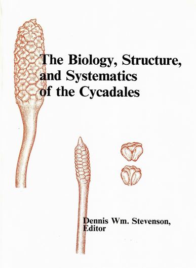 The Biology, Structure and Systematics of the Cycadales. Proceedings of the Symposium CYCAD 87, Beaulieu-sur-Mer, France, April 17-22, 1987. 1990. (Mem. N.Y.Bot.Gdn., 57). 1 portr.210 p. gr8vo. Paper bd.