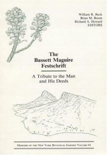 The Bassett Maguire Festschrift: A Tribute to the Man and His Deeds. 1990. (Memoirs of the N.Y.Bot.Gdn.,64). figs. tabs. VI,302 p. gr8vo. Paper bd.