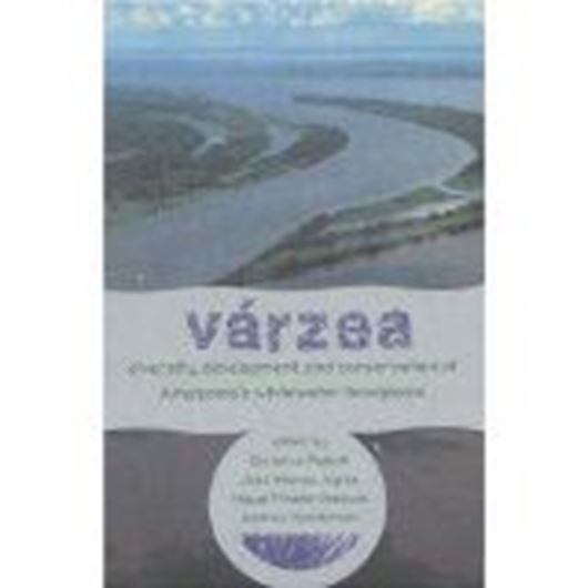  Varzea. Diversity, development and conservation of Amazonia's whitewater floodplains.1999. (Adv. in Economic Botany, 13). XI, 407 p. gr8vo. Paper bd.