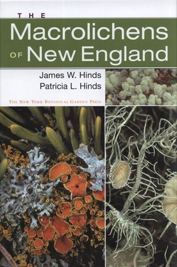 The Macrolichens of New England. 2008. (New York Bot. Gdn.,Mem.96). 344 col. figs. XX, 584 p. gr8vo. Hardcover.
