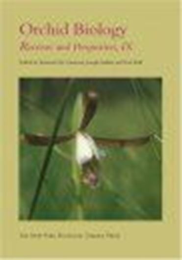  Orchid Biology. Reviews and Perspectives. Volume 9. 2008. (N. York Bot. Gdn., Mem.,95). 27 figs. XIII, 561 p. gr8vo. Hardcover.