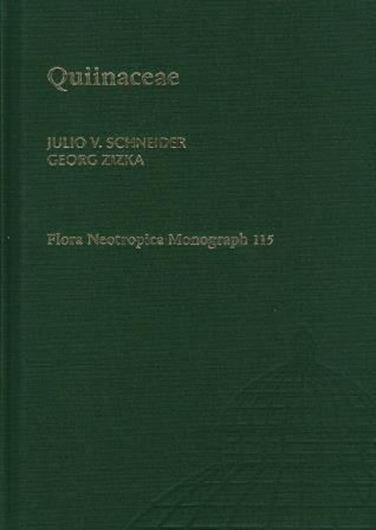 Vol. 115: Schneider, Julio V. and Georg Zizka: Quiinaceae. 2016. 67 b/w figs. 162 p. gr8vo. Hardcover.