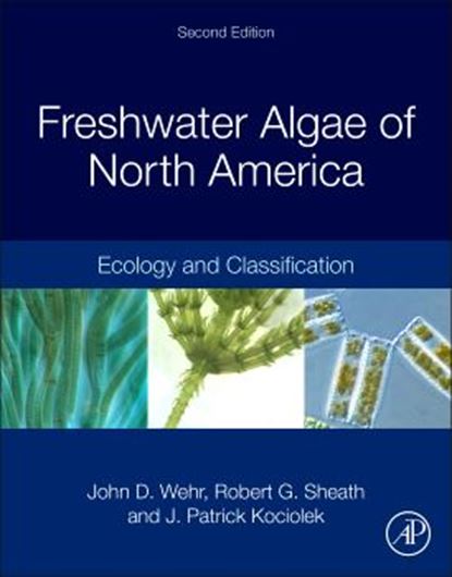 Freshwater Algae of North America. 2nd ed. 2015. illus. XVI, 1050 p. 4to. Hardcover