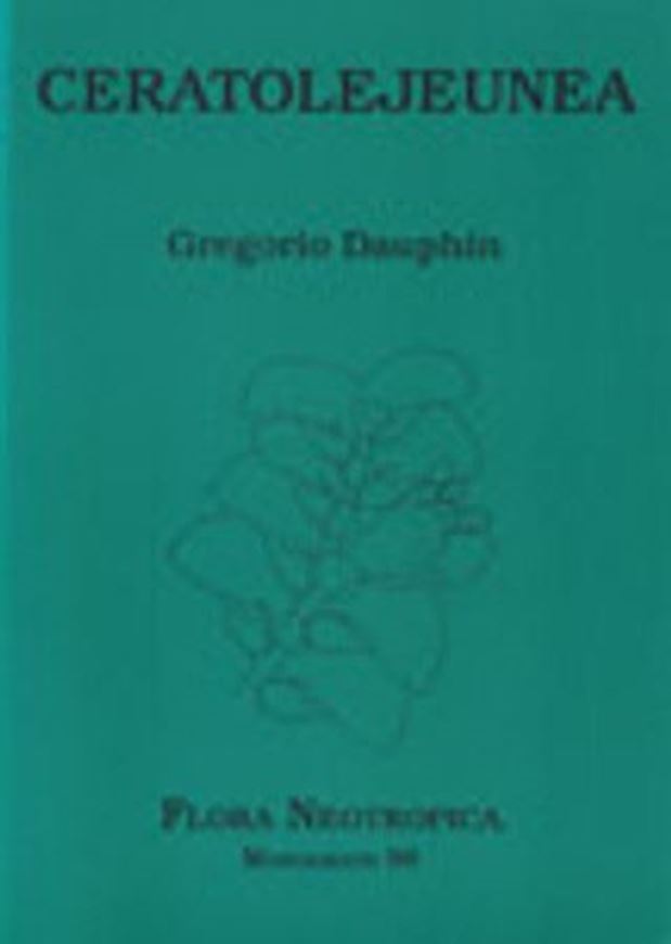 Vol. 090: Dauphin, Gregorio: Ceratolejeunea. 2003. 26 figs. 13 maps. 5 tabs. 86 p. Paper bd.