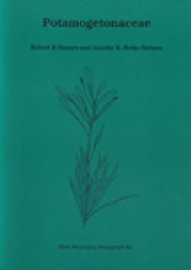 Vol. 085: Haynes, Robert R. and Lauritz B. Holm - Nielsen: Potamogetonaceae. 2003. illus. 52 p. gr8vo. Paper bd.