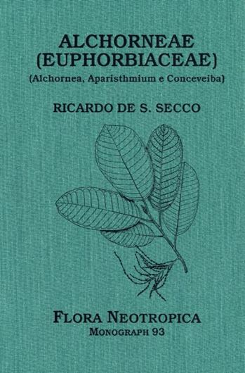Vol. 093: Secco, Ricardo de S.: Alchornaceae (Euphorbiaceae), (Alchornea, Aparisthmium e Conceveiba). 2004. 78 line - figs. (illus. & maps). 194 p. gr8vo. Cloth.- In Spanish.