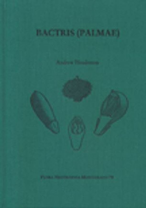 Vol. 079: Henderson, Andrew: Bactris (Palmae). 2000. 70 line - drawings. 181 p. gr8vo. Cloth.