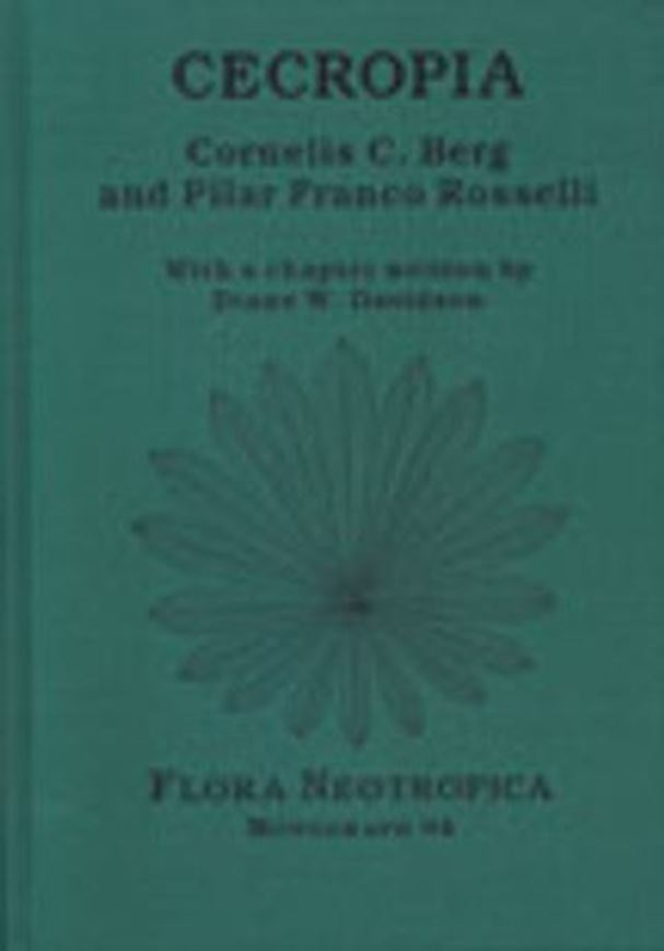 Vol. 094: Berg, Cornelis C. and Pilar Franco Rosselli: Cecropia. With a chapter by Diane W. Davidson. 2005. 47 figs. 236 p. gr8vo. Hardcover.