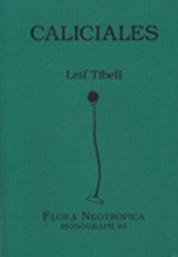 Vol. 069: Tibell, Leif: Caliciales. 1996. 33 maps. 15 photographs. 79 p.gr8vo.Paper bd.