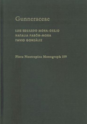 Vol. 109: Luis Eduardo Mora - Osejo, Natalia Pabon - Mora and Favio Gonzalez: Gunneraceae. 2011. illus. 166 p. gr8vo. Hardcover.