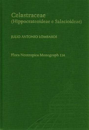 Vol. 114: Lombardi, Julio A.: Celastraceae (Hippo- crateoidea e Salacioidea). 2014. illus. 226 p. gr8vo. Hardcover. - In Portuguese.