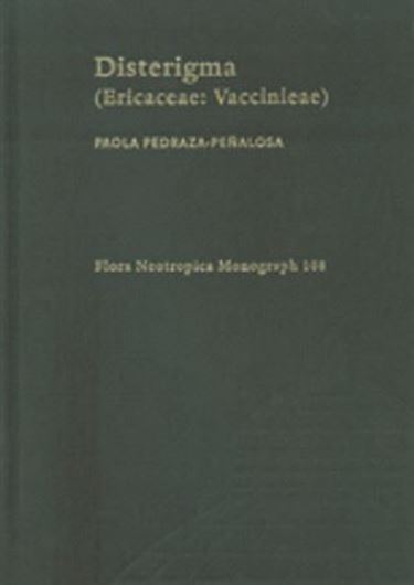 Vol. 108: Pedraza - Penalosa, Paola: Disterigma (Ericaceae: Vaccinieae). 2011. illus. 126 p. Hardcover.