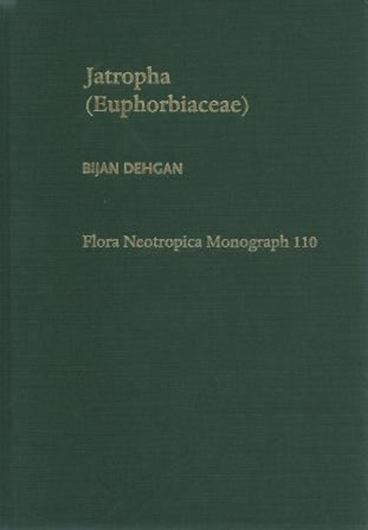 Vol. 110: Dehgan, Bijan: Jatropha (Euphorbiaceae). 2012. 106 figs.(maps & line drawings). 273 p. gr8vo. Cloth.
