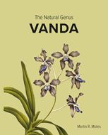 The Natural Genus Vanda. 2021. approx. 300 col. figs. approx. 400 p. gr8vo. Hardcover.