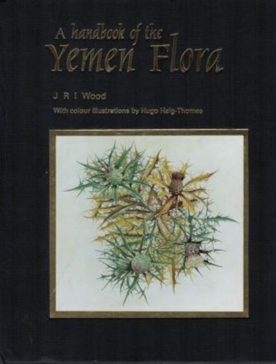 A Handbook of Yemen Flora. 1997. 40 colour plates. distribution maps. line-drawings. VI, 434 p. 4to. Cloth.