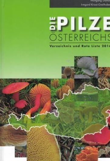 Die Pilze Österreichs. Verzeichnis und Rote Liste. Teil 1: Makromyzeten. 2017. Viele Farbphotographien. 609 S. 4to. Hardcover.