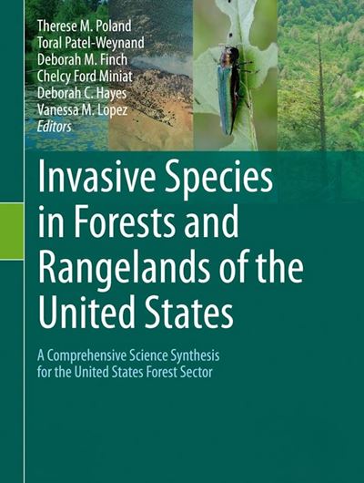 Invasive Species in Forests and Rangelands of the United States. A Comprehensive Science Synthesis for the Unted States Forest Sector.  2021.  87 (66 col.) figs. 455 p. gr8vo. Hardcover.