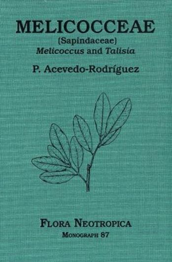 Vol. 087: Acevedo - Rodriguez, P.: Meliococceae (Sapindaceae). Meliococcus and Talisia. 2003. illus. 178 p. gr8vo. Hardcover.