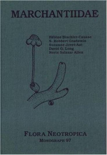 Vol. 097: Bischler - Caussé, Hélène and S. Robbert Gradstein: Marchantiidae. 2005. illus. 275 p. gr8vo. Hardcover.