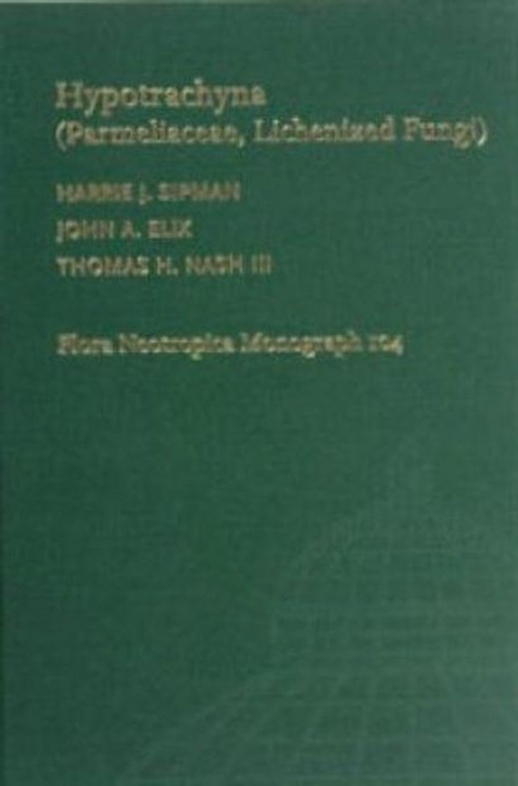 Vol. 104: Sipman, Harrie J., John A. Elix and Thomas H. Nash III: Hypotrachyna (Parmeliaceae, Lichenized Fungi). 2009. illus. 184 p. gr8vo. Hardcover.