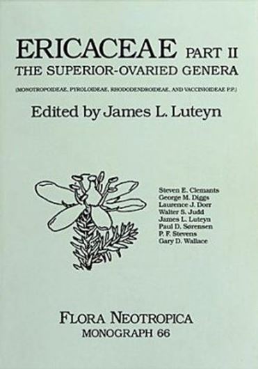 Vol. 066: Luteyn, James L. (ed.): Ericaceae-Part II. The superior-ovaries Genera (Monotropoideae, Pyroloideae, Rhododendroideae, and Vaccinioideae p.p.). 1995. illus. 560 p. gr8vo. Cloth.
